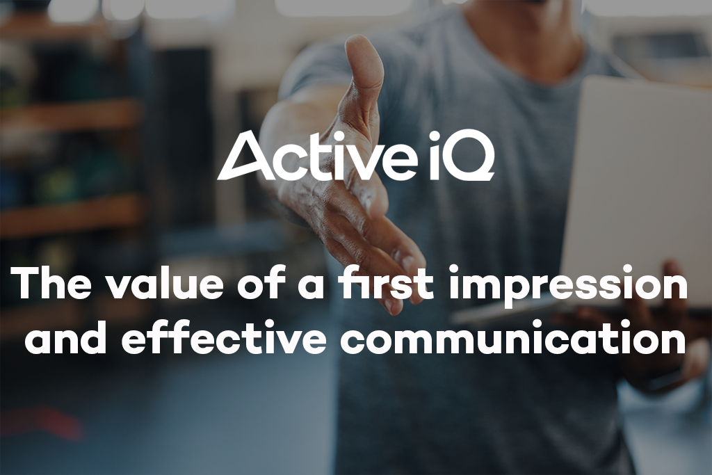 Active IQ eLearning - The value of a first impression and effective communication