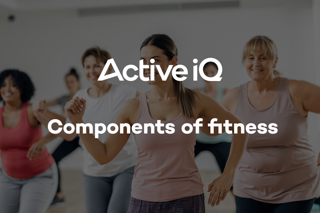 Active IQ eLearning - Components of fitness