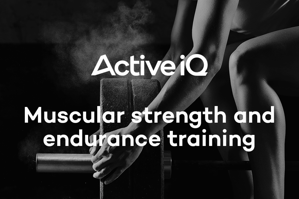 Active IQ eLearning - Muscular strength and endurance training