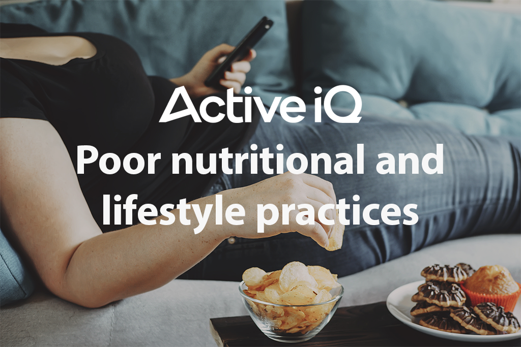 Active IQ eLearning - Poor nutritional and lifestyle practices