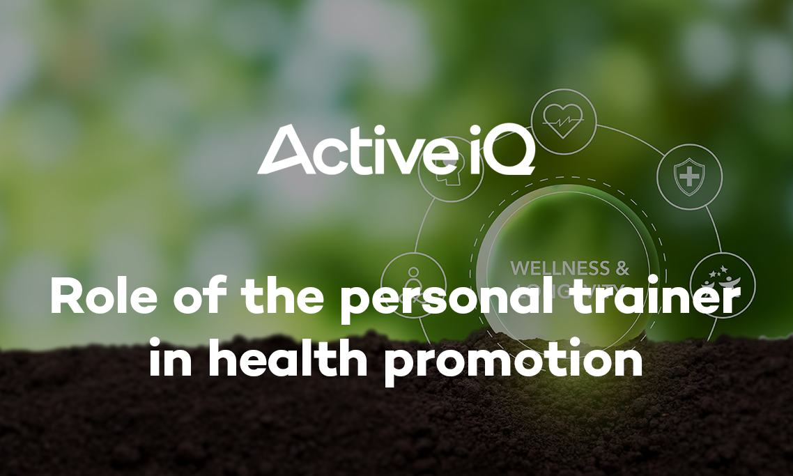 Active IQ eLearning - Role of the personal trainer in health promotion